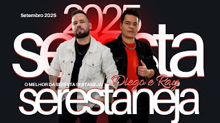 DIEGO E RAY – O MELHOR DE SERESTA SERTANEJA – SERESTANEJA DO DIEGO E RAY – SÓ AS BOAS