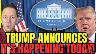 BREAKING: Trump ANNOUNCES its Happening TODAY