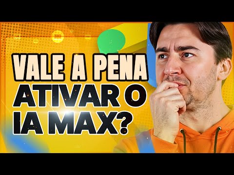 IA MAX NO GOOGLE ADS LIBERADO NO BRASIL. VALE A PENA JÁ ATIVAR RECURSO?