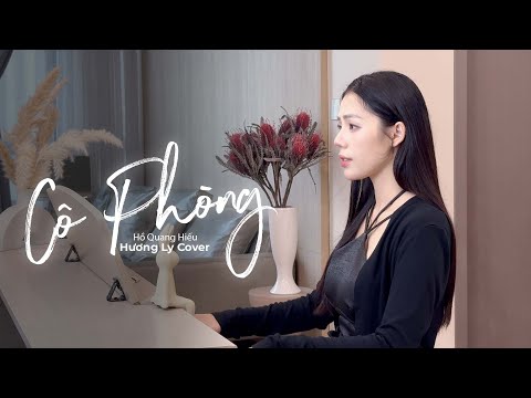 CÔ PHÒNG - HỒ QUANG HIẾU X HUỲNH VĂN | HƯƠNG LY COVER