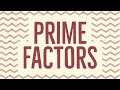 Prime Factorization and Factor Trees