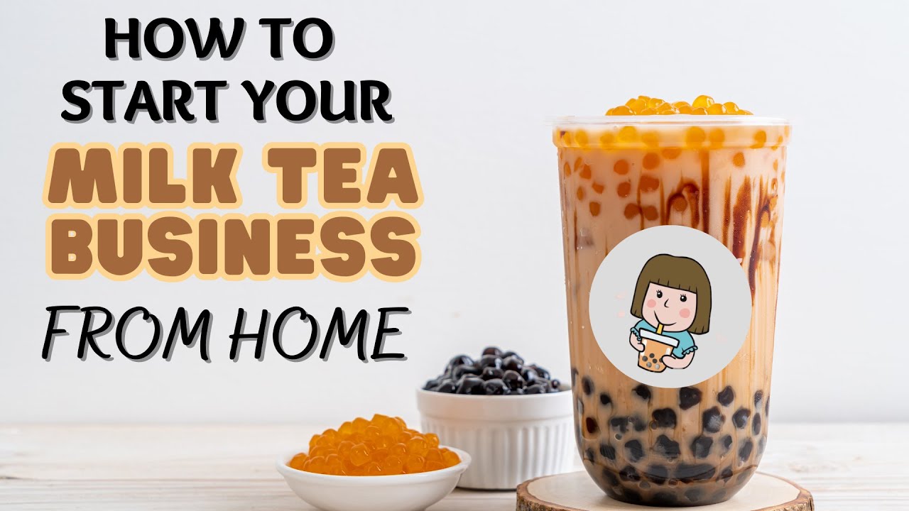 How to Start a Milk Tea Business at Home 2024