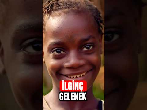 İlginç Afrika Kabilesi Geleneği 4 🤔