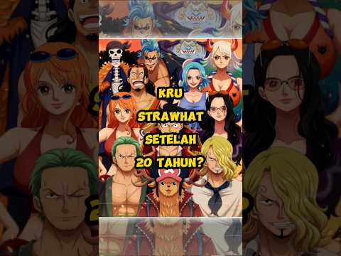 Kru Strawhat Setelah 20 Tahun?? #onepiece #anime #luffy #zoro #sanji #nami #strawhats #fyp #shorts