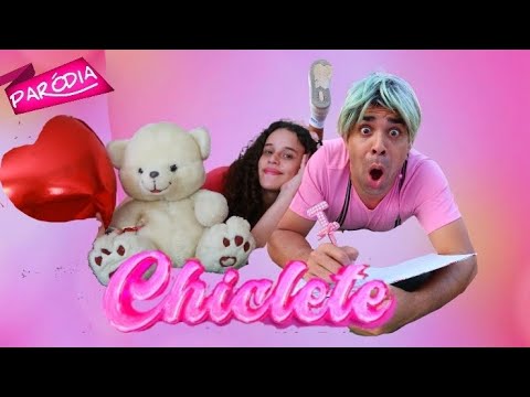 ♫ CHICLETE - EMILLY VICK E ROBSON (Paródia)