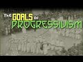 Exploring the Goals of the Progressive Era