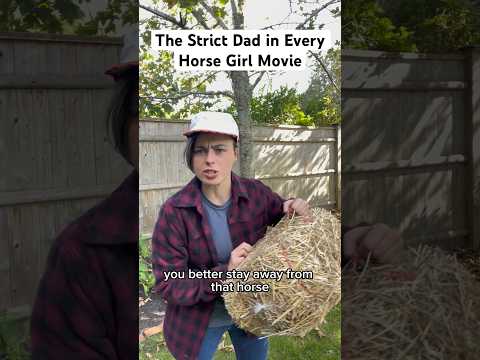 The Strict Dad in Every Horse Girl Movie #parody #skits #horsegirl
