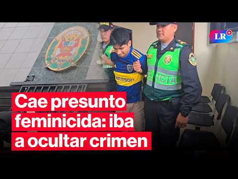 🔴 Cae presunto feminicida: iba a ocultar crimen | #EnVivoLR