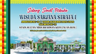 🔴LIVE | Wisuda Sarjana Strata I Angkatan ke-10 STAIN Kepri