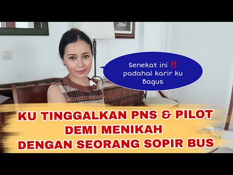 TINGGALKAN PILOT DAN PNS DEMI MENIKAH DENGAN SOPIR BUS