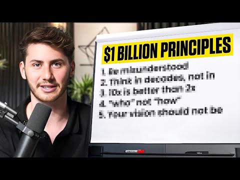 18 Principles Worth $1 BILLION (Made Me $50M at 23)