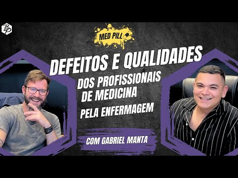 Os maiores defeitos e qualidades dos profissionais de medicina.