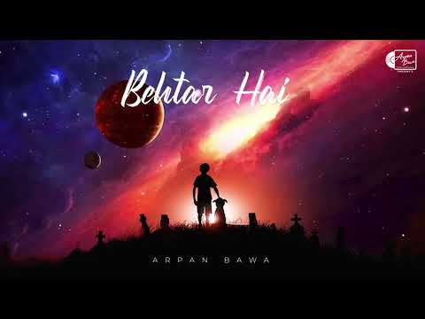 Behtar Hai ( Lyrical Video ) Arpan Bawa | Zaara | New Hindi Songs 2023