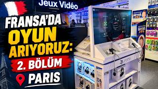 Fransa'da Playstation Oyunu Ariyoruz! 2. Bölüm: Paris