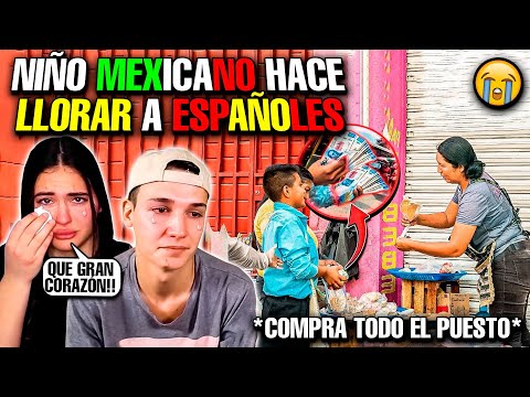 🇲🇽 NIÑO MEXICANO COMPRA TODO EL PUESTO **HACE LLORAR a ESPAÑOLES**😭🇪🇦