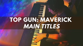 Top Gun: Maverick - Main Titles (Piano)