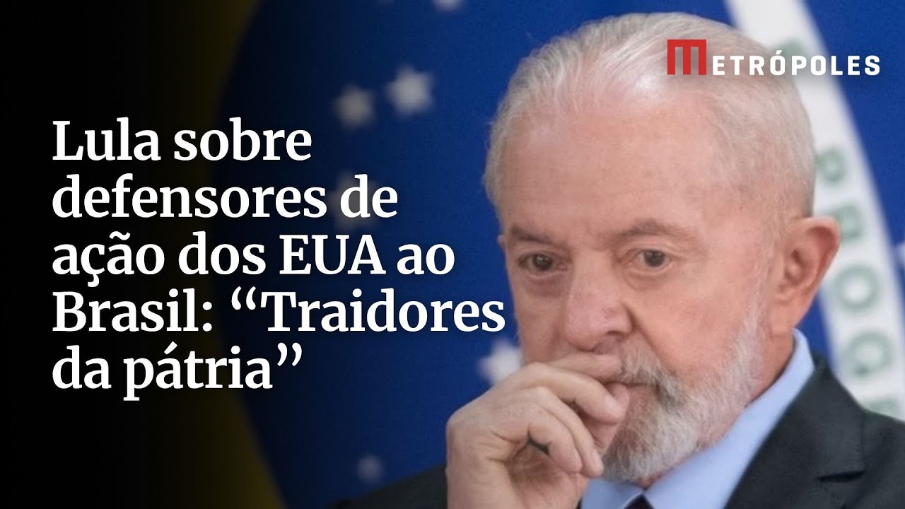 Lula sobre defensores de ação dos EUA ao Brasil Traidores da pátria
