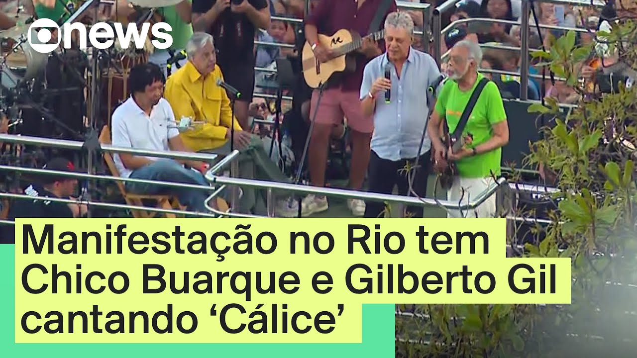 Ato no Rio tem Chico Buarque e Gilberto Gil cantando ‘Cálice’