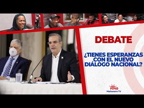 ¿Tienes Esperanzas con el nuevo Diálogo Nacional? | El Debate