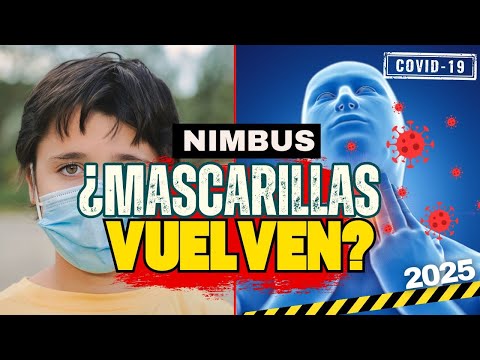 ¡CUIDADO! VARIANTE NIMBUS AVANZA ¿MASCARILLAS OBLIGATORIAS?
