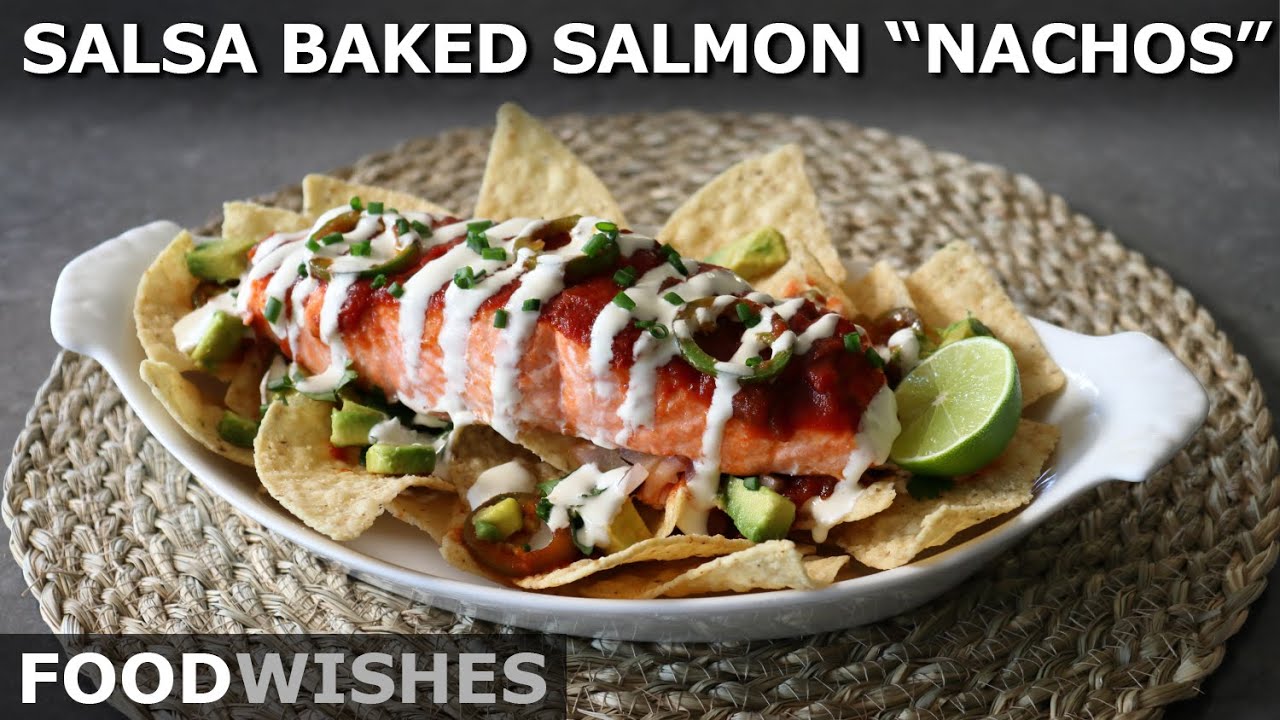 Salsa Baked Salmon Nachos - Easy Oven-Roast Salmon