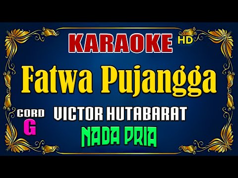 KARAOKE - Fatwa Pujangga [ Victor Hutabarat ] Nada Pria