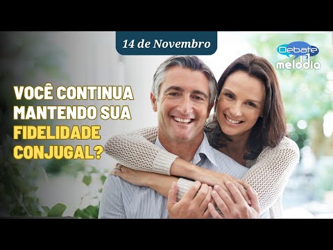 Você continua mantendo sua FIDELIDADE CONJUGAL?