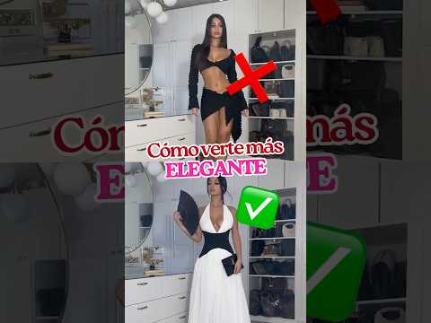 👗Trucos para verte ELEGANTE en segundos