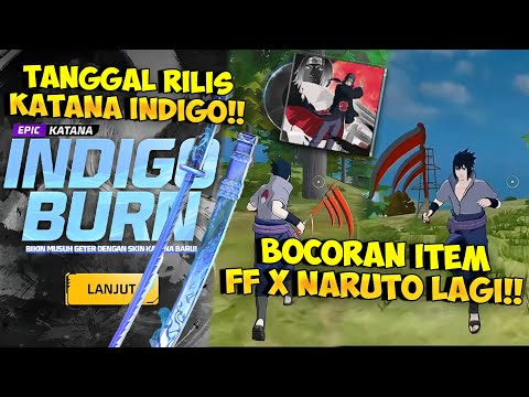 TANGGAL RILIS KATANA INDIGO !! Bocoran Item FF X Naruto Part 2, Ada Music Itachi & Sabit Hidan