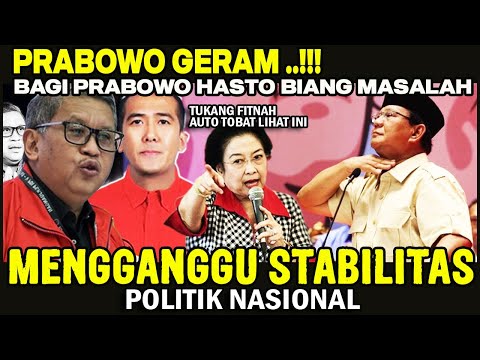 HASTO ADALAH SUMBER MASALAH MENGGANGGU STABILITAS POLITIK DALAM NEGERI | PRABOWO GAK TINGGAL DIAM