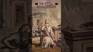 Mazdakism: The Ancient Religion of Shared Property and Radical Ideas