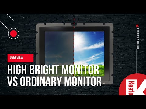 Overview: High Bright touchscreen monitor VS Ordinary touchscreen monitor