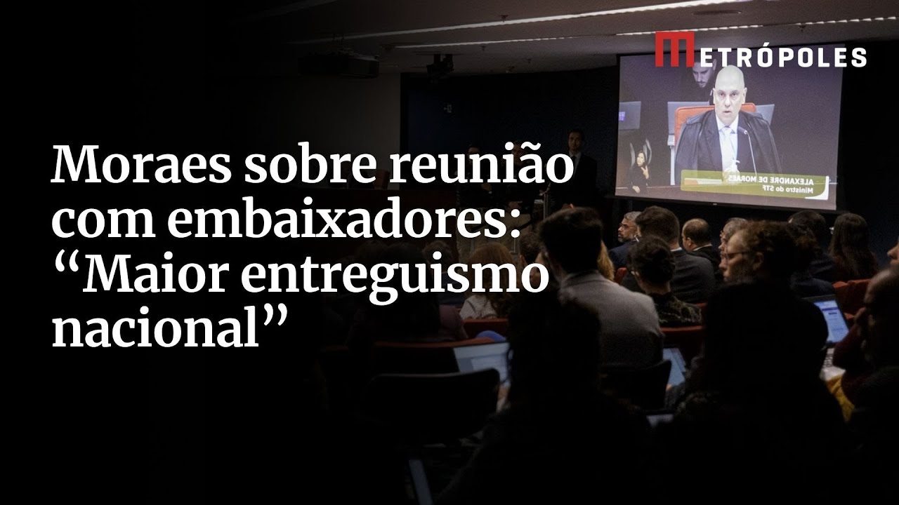Moraes sobre reunião com embaixadores Maior entreguismo nacional
