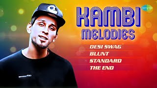 Kambi Melodies | Desi Swag | Blunt | Standard | The End | Punjabi Songs