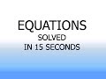Solving Equations Quickly