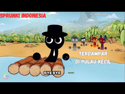 SPRUNKI TERDAMPAR DI PULAU KECIL