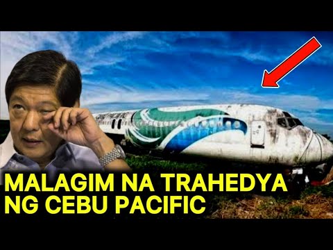 MALAGIM na TRAHEDYA sa EROPLANO ng CEBU PACIFIC