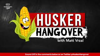 Husker Hangover | NEB vs NIU