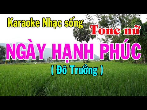 Karaoke nhạc sống NGÀY HẠNH PHÚC – TONE ĐÔ TRƯỞNG