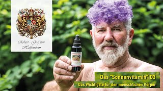 "Ohne Vit.D3 läuft gar nichts im Körper!"sagt Robert Graf von Helfenstein