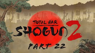 Total War: Shogun 2 - Part 22 - The Battle of Kyoto