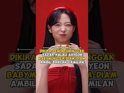 Dikira penonton nggak sadar kalau Ahyeon BABYMONSTER diam-diam ambil banyak camilan #kpop #shorts