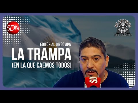 “La trampa (en la que caemos todos)” Editorial Diego Apa – #nileonesnicorderos
