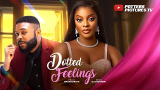 DOTTED FEELINGS - MIWA OLURNFEMI/FELIX OMOKHODION/ NIGERIAN MOVIES 2025 LATEST MOVIES/LOVE MOVIES
