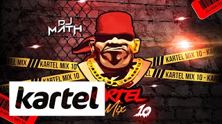 DJ MATH - Kartel Mix 10
