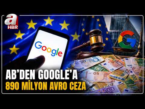 AB Komisyonu'ndan GOOGLE'a Rekor Yaptırım! | A Haber