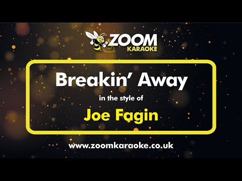 Joe Fagin – Breakin’ Away – Karaoke Version from Zoom Karaoke