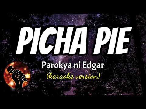 PICHA PIE – PAROKYA NI EDGAR (karaoke version)