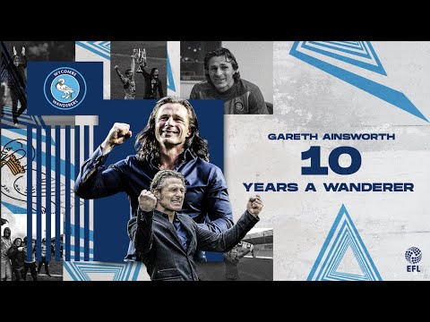 Gareth Ainsworth: 10 years a Wanderer | EFL In Focus