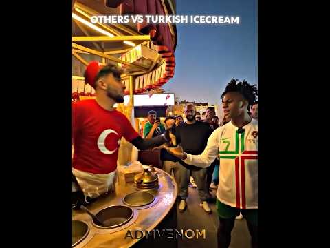 Others against Turkish Ice Cream VS These guys